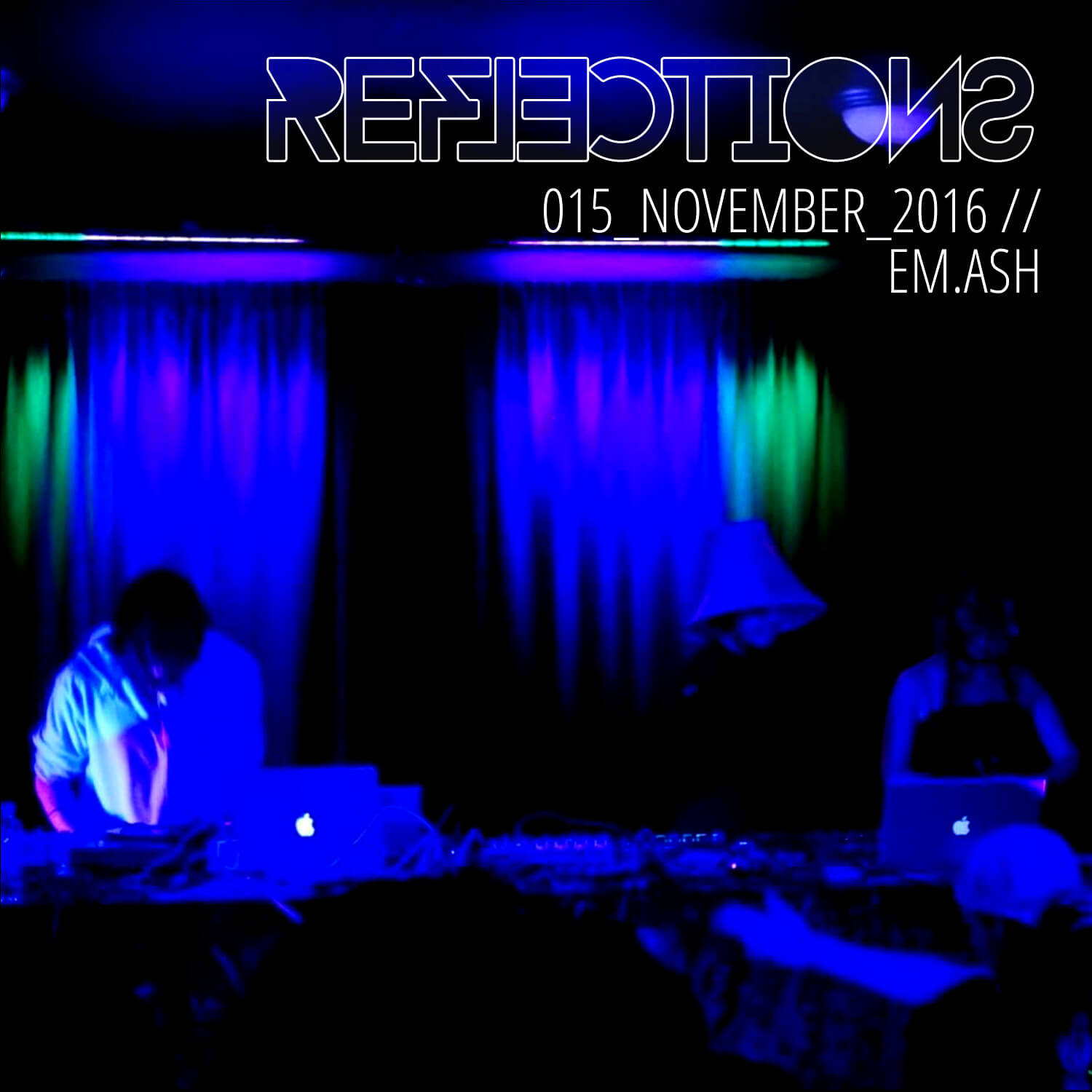 REFLECTIONS_015 Reflections with EM.ASH November 2016